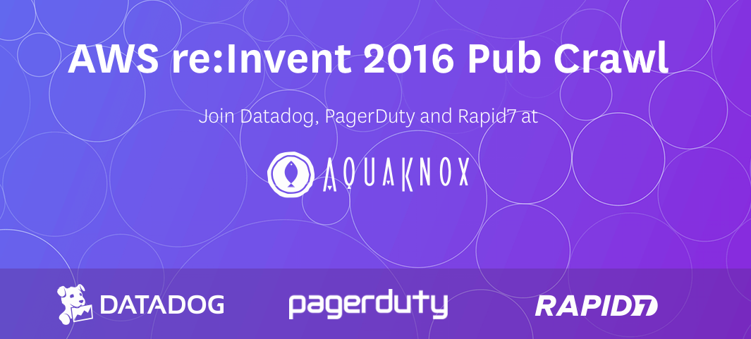 reinvent-pubcrawl-pagerduty-datadog-rapid7