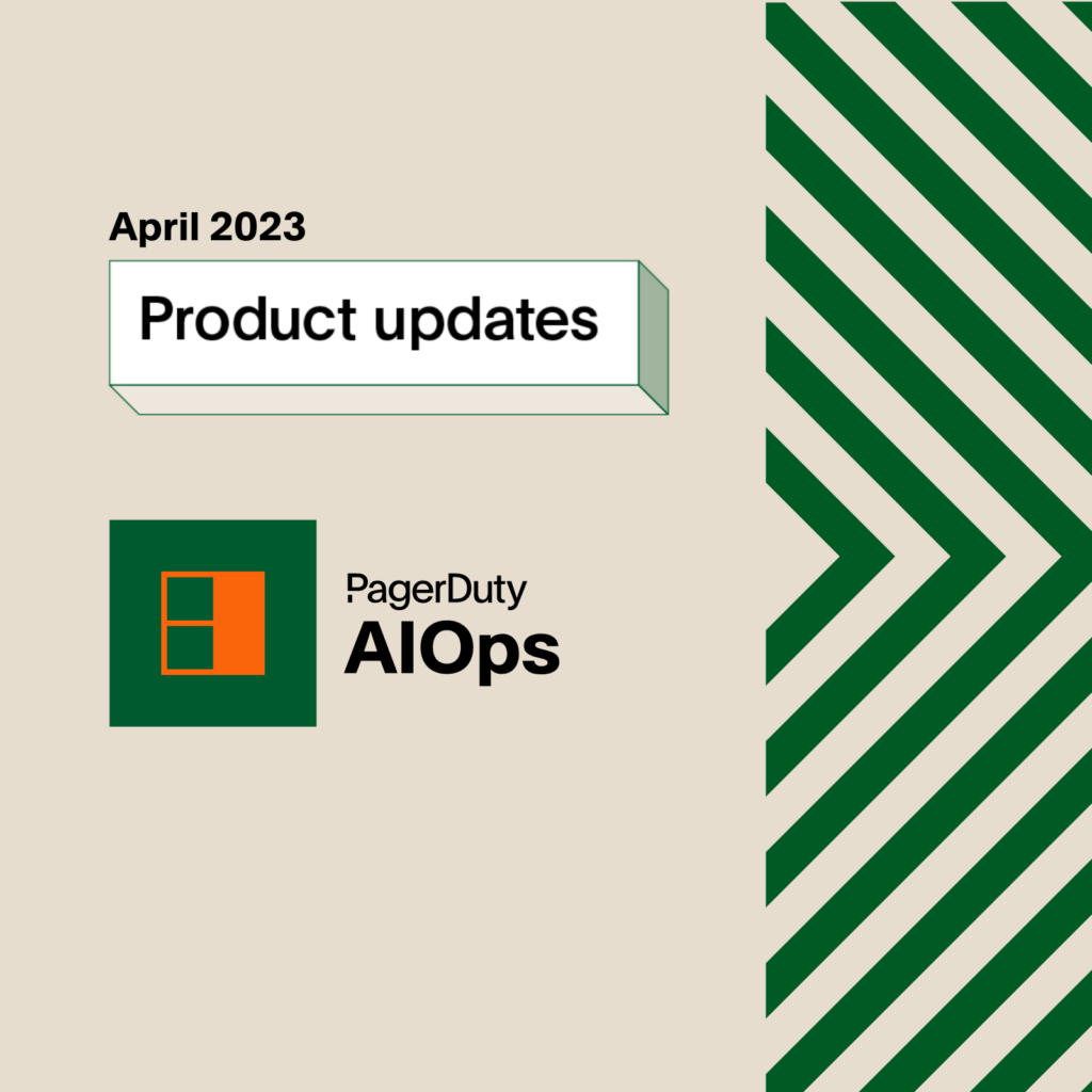 "April 2023, Product Updates, PagerDuty AIOps" text on cream background.