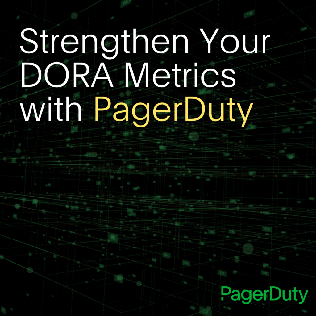 Static thumbnail reading "Strengthen your DORA metrics with PagerDuty"