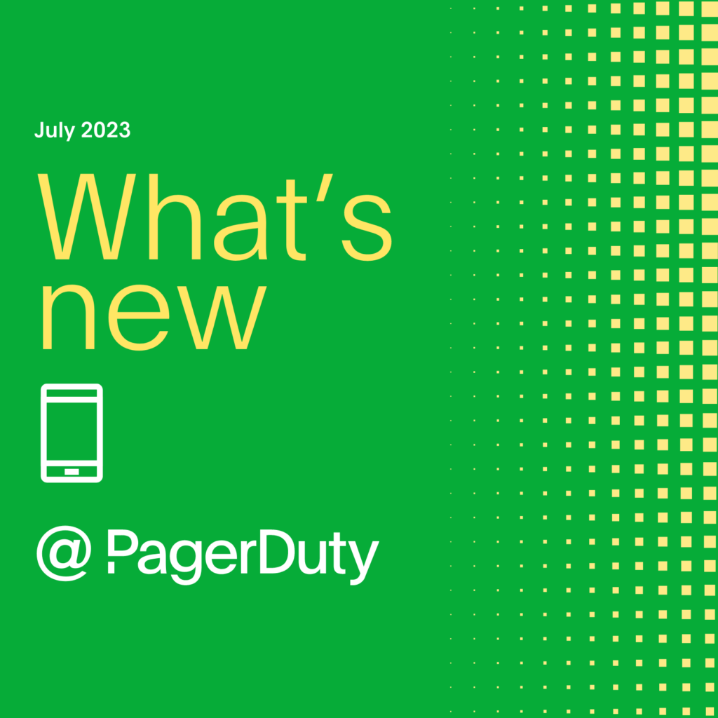 Static green image with "What's new @ PagerDuty text" and mobile phone clipart.