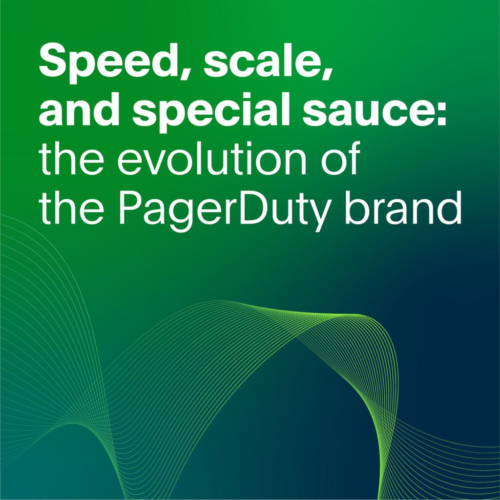 Title of blog (Speed, scale, and special sauce: the evolution of the PagerDuty brand) text on green and blue background.